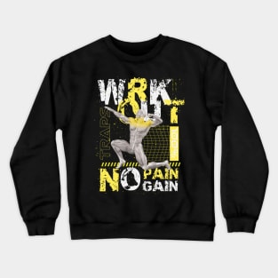 WRKOUT Shoulders No Pain No Gain Crewneck Sweatshirt